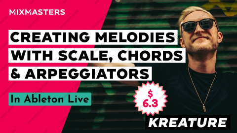 Creating Melodies with Scale, Chords & Arpeggiators