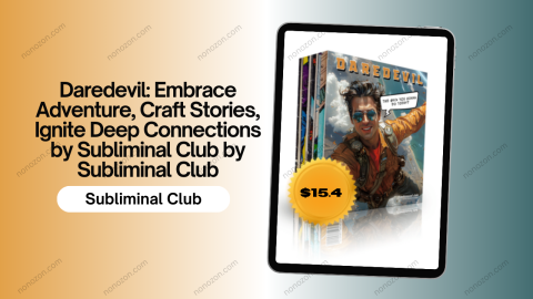 Daredevil: Embrace Adventure, Craft Stories, Ignite Deep Connections by Subliminal Club