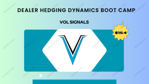 Dealer Hedging Dynamics Boot Camp