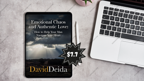 Emotional Chaos & Authentic Love: How to Help Your Man Navigate Your Heart