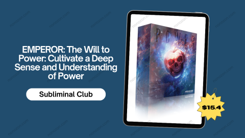 EMPEROR: The Will to Power: Cultivate a Deep Sense and Understanding of Power