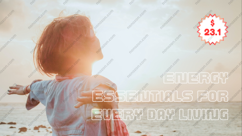 Energy Essentials for Every Day Living
