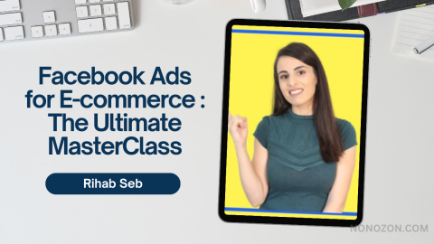 Facebook Ads for E-commerce : The Ultimate MasterClass