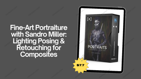 Fine-Art Portraiture with Sandro Miller: Lighting Posing & Retouching for Composites
