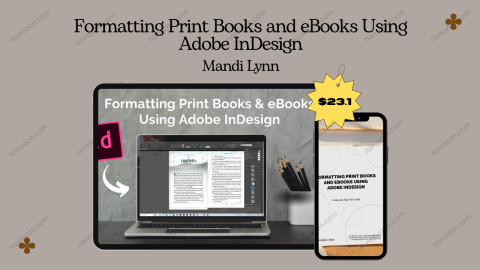 Formatting Print Books and eBooks Using Adobe InDesign