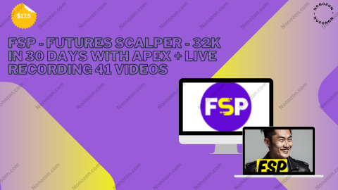 FSP - Futures Scalper - 32K In 30 Days with Apex + Live Recording 41 Videos