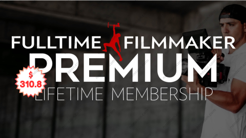 Full Time Filmmaker PREMIUM - Lifetime Updated