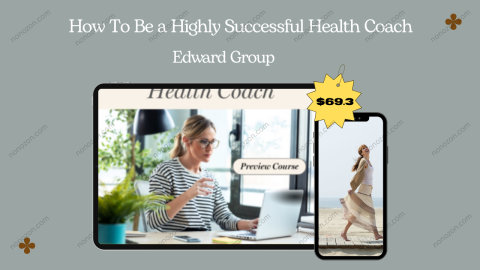 How To Be a Highly Successful Health Coach