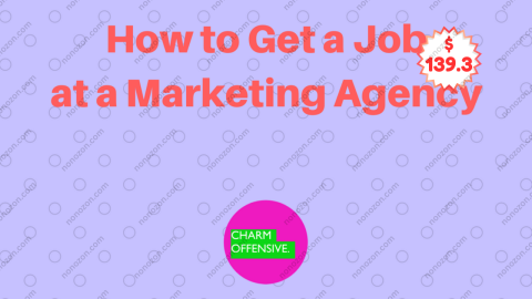 How to Get a Job at a Marketing Agency