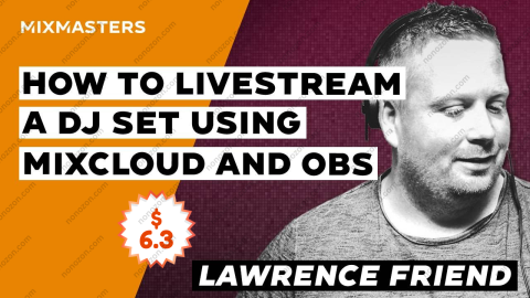 How to Livestream a DJ Set Using Mixcloud and OBS