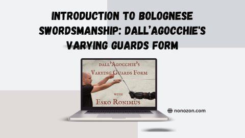 Introduction to Bolognese Swordsmanship: dall’Agocchie's Varying Guards Form
