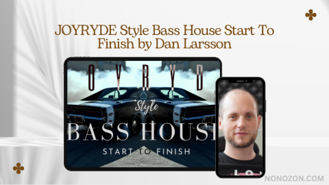 JOYRYDE Style Bass House Start To Finish