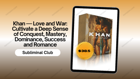 Khan — Love and War: Cultivate a Deep Sense of Conquest, Mastery, Dominance, Success and Romance
