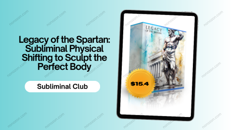 Legacy of the Spartan: Subliminal Physical Shifting to Sculpt the Perfect Body