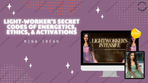 Light-Worker's Secret Codes of Energetics, Ethics, & Activations