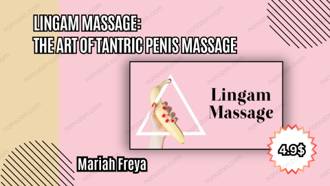 Lingam Massage: The Art of Tantric Penis Massage