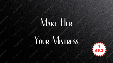 Make Her Your Mistress