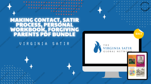Making Contact, Satir Process, Personal Workbook, Forgiving Parents PDF bundle