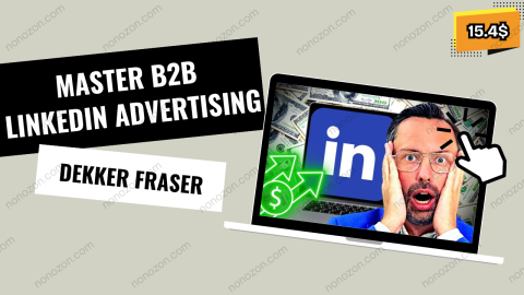 Master B2B LinkedIn Advertising