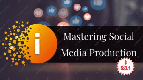 Mastering Social Media Production