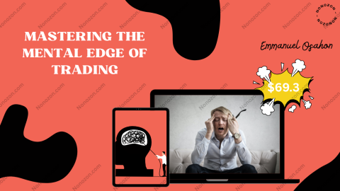 Mastering The Mental Edge Of Trading