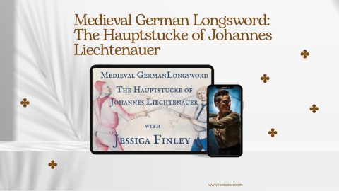 Medieval German Longsword: The Hauptstucke of Johannes Liechtenauer