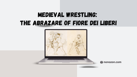 Medieval Wrestling: the Abrazare of Fiore dei Liberi