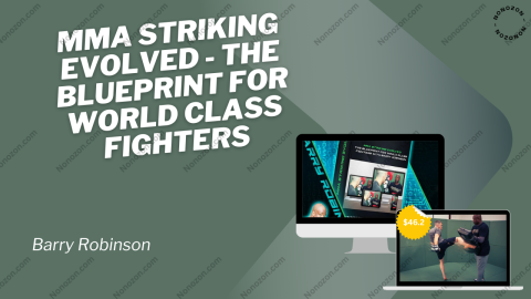 MMA Striking Evolved - The Blueprint for World Class Fighters