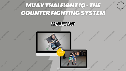 Muay Thai Fight IQ - The Counter Fighting System