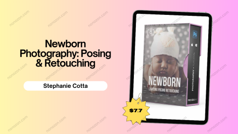 Newborn Photography: Posing & Retouching