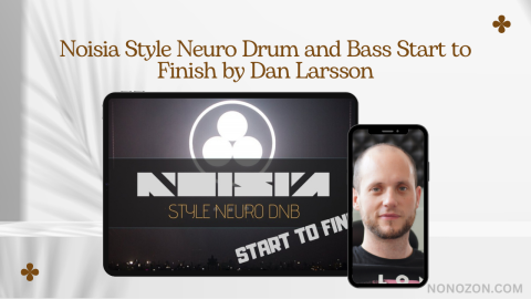 Noisia Style Neuro Drum and Bass Start to Finish
