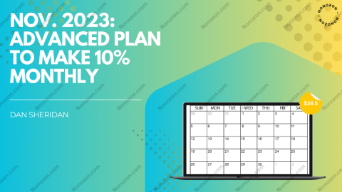 Nov. 2023: Advanced Plan to Make 10% Monthly