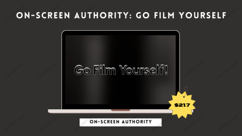 On-Screen Authority: Go Film Yourself