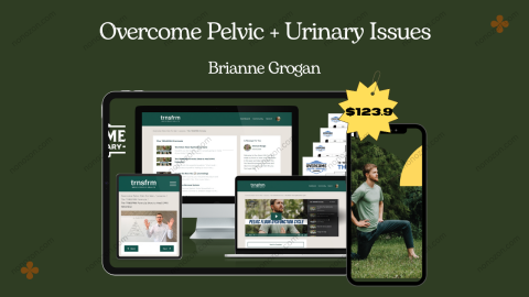 Overcome Pelvic + Urinary Issues