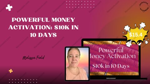 Powerful Money Activation: $10k in 10 Days