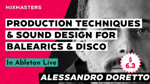 Production Techniques & Sound Design for Balearics & Disco