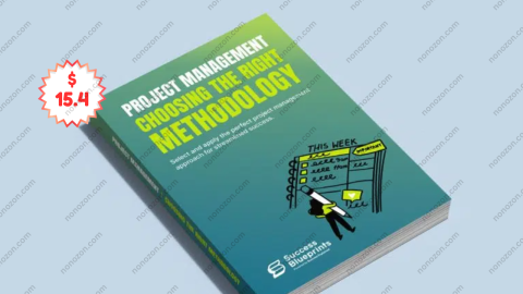 Project Management – Choosing the Right Methodology