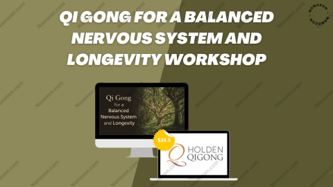 Qi Gong for a Balanced Nervous System and Longevity Workshop