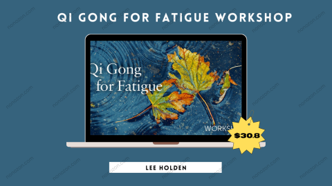 Qi Gong for Fatigue Workshop