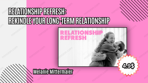 Relationship Refresh: Rekindle Your Long-Term Relationship