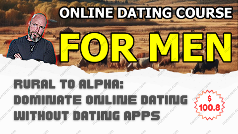 Rural to Alpha: Dominate Online Dating Without Dating Apps