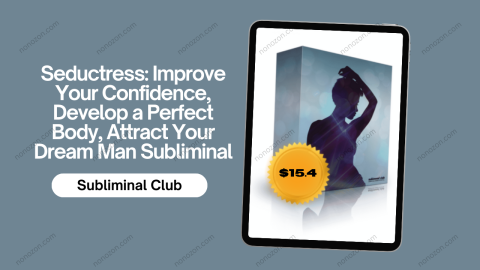 Seductress: Improve Your Confidence, Develop a Perfect Body, Attract Your Dream Man Subliminal