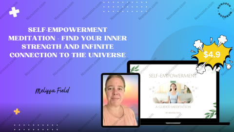 Self-Empowerment Meditation - Find Your Inner Strength and Infinite Connection to the Universe