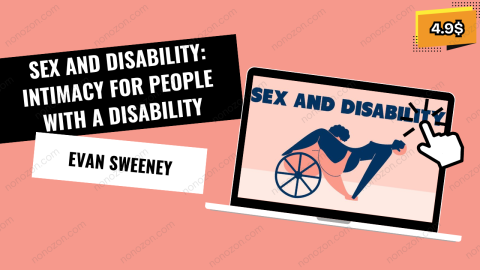 Sex and Disability: Intimacy For People With a Disability