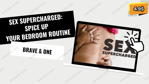 Sex Supercharged: Spice Up Your Bedroom Routine
