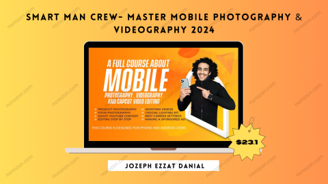 Smart Man Crew- Master Mobile Photography & Videography 2024