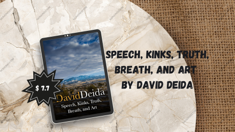 Speech, Kinks, Truth, Breath, and Art