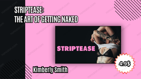 Striptease: The Art of Getting Naked