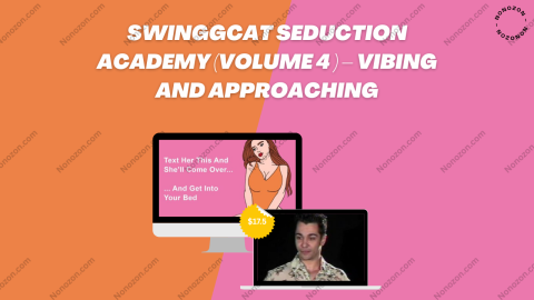 Swinggcat Seduction Academy (Volume 4 ) – Vibing And Approaching