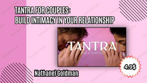 Tantra for Couples: Build Intimacy in Your Relationship